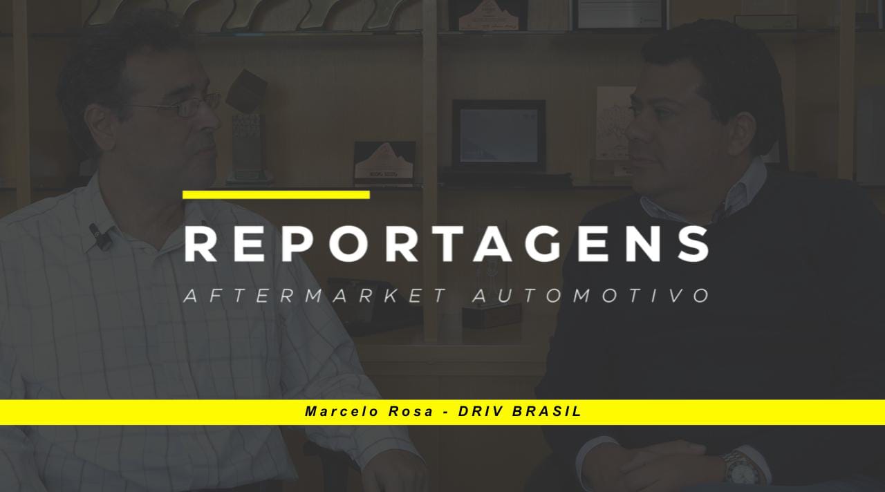 Marcelo Rosa, Diretor Geral da DRiV Brasil, conversa com Claudio Milan, em mais um “Reportagens Aftermarket Automotivo”
